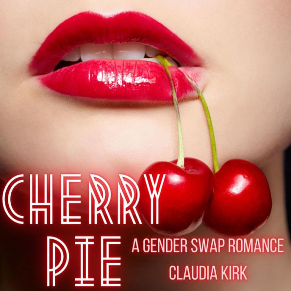 Cherry Pie: A Gender Swap Romance