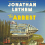 The Arrest: A Novel