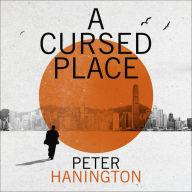 A Cursed Place: A page-turning thriller of the dark world of cyber surveillance