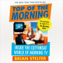 Top of the Morning: Inside the Cutthroat World of Morning TV