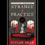 Strange Practice (Dr. Greta Helsing Series #1)