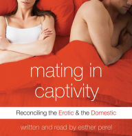 Mating in Captivity: In Search of Erotic Intelligence