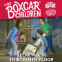 Secret on the Thirteenth Floor (The Boxcar Children Series #152)