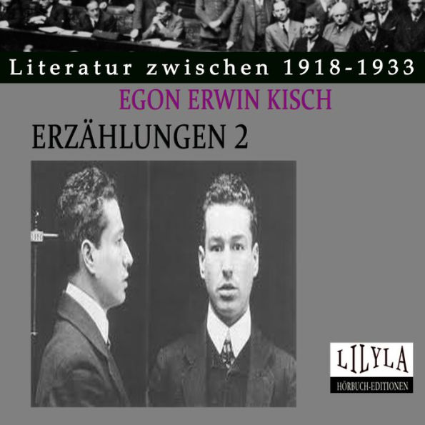 Erzählungen 2: Versteigerung von Castans Panoptikum am 24. Februar 1922, Elf Totenköpfe auf dem Katheder, Die Hochschule für Taschenspieler, Referat eines Verbrechers über die Polizeiausstellung, Geheimkabinett des Anatomischen Museums, Erregte Debatte üb