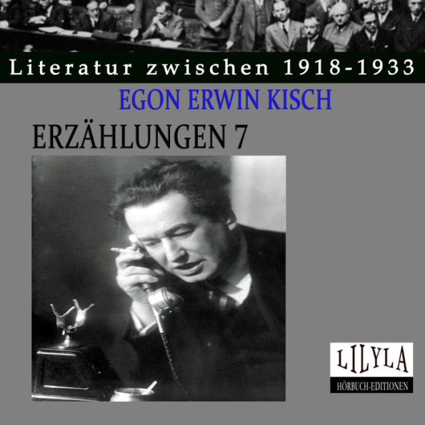 Erzählungen 7: Eine Bank in Wall Street, Henkersmahlzeit verabreicht von Mr. Stein, Sein Liedchen bläst der Postillion, In einem Theater dass erschossen wurde, Die Anbetung des heiligen Lammes, In jedem Schubfach eine Leiche.