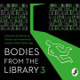 Bodies from the Library 3: Forgotten Stories of Mystery and Suspense by the Queens of Crime and Other Masters of the Golden Age