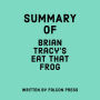 Summary of Brian Tracy's Eat That Frog!