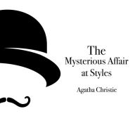 The Mysterious Affair at Styles (Hercule Poirot Series)