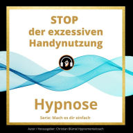 STOP der exzessiven Handynutzung: Mach es dir einfach