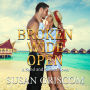 Broken Wide Open: A Steamy Contemporary Romance