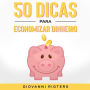 50 Dicas Para Economizar Dinheiro