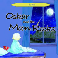 Oskar and the Moon Rocks: Oskar's Adventures Series Book 3