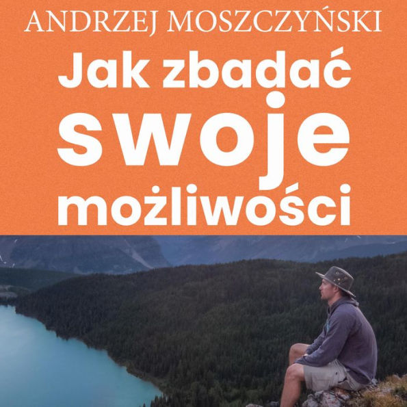 Jak zbada¿ swoje mo¿liwo¿ci