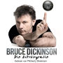 What Does This Button Do?: Die Autobiografie von Bruce Dickinson