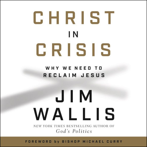 Christ in Crisis: Why We Need to Reclaim Jesus