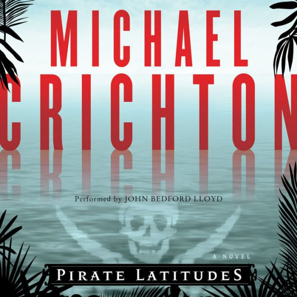 Pirate Latitudes: A Novel