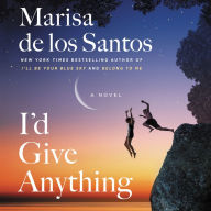 I'd Give Anything: A Novel