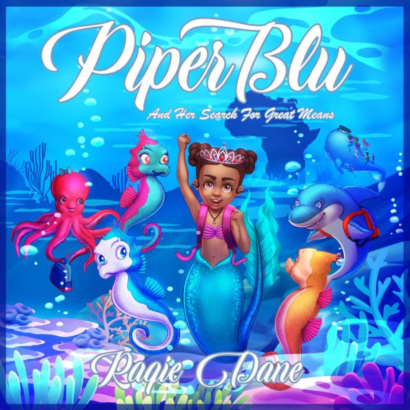 Piper Blu: And Her Search For Great Means