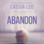 Abandon: A Stand-Alone Romance