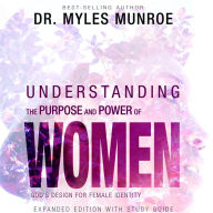 Understanding the Purpose and Power of Women: God's Design for Female Identity