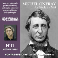 Contre-histoire de la philosophie (Volume 11.2) - Le siècle du Moi I