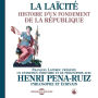 La laïcité. Histoire d'un fondement de la République: Un entretien d'histoire et de philosophie présenté par François Lapérou