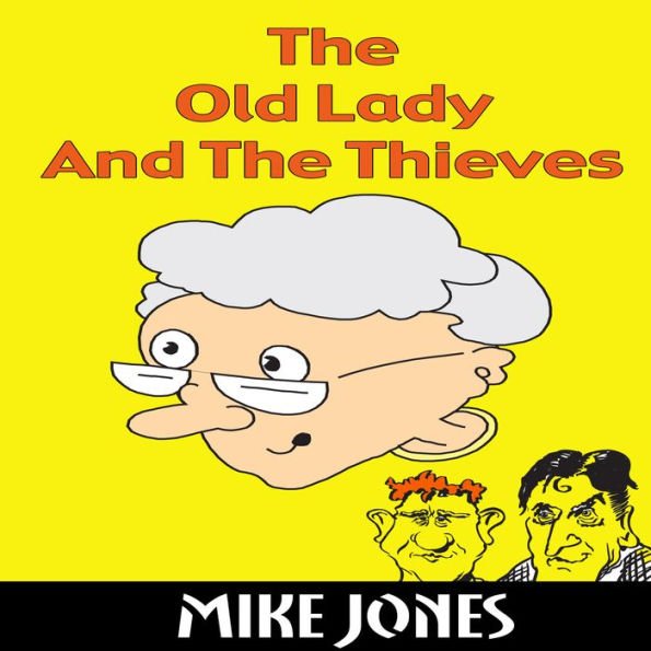 The Old Lady And The Thieves