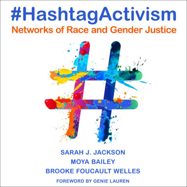 #HashtagActivism: Networks of Race and Gender Justice