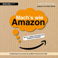 Mach's wie Amazon!: Mit 50 ½ Ideen zum digitalen Vorreiter werden