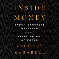 Inside Money: Brown Brothers Harriman and the American Way of Power