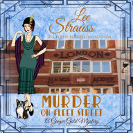 Murder on Fleet Street: Ginger Gold Mystery Series Book 12