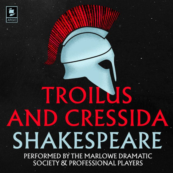 Troilus and Cressida (Argo Classics)