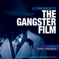 A Companion to the Gangster Film