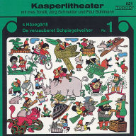 Kasperlitheater, Vol. 1:S Häxegärtli - De verzauberet Schpiegelweiher: S Häxegärtli - De verzauberet Schpiegelweiher