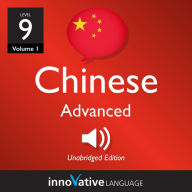 Learn Chinese - Level 9: Advanced Chinese: Volume 1: Lessons 1-50