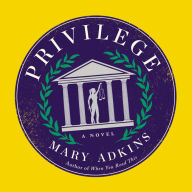 Privilege: A Novel