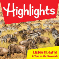 Highlights Listen & Learn!: A Year on the Savannah: An Immersive Audio Study for Grade 3