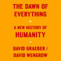 The Dawn of Everything: A New History of Humanity