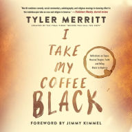 I Take My Coffee Black: Reflections on Tupac, Musical Theater, Faith, and Being Black in America