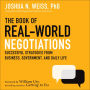 The Book of Real-World Negotiations: Successful Strategies From Business, Government, and Daily Life