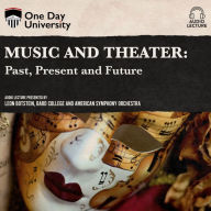 Music and Theater: Past, Present and Future