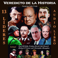 Veredicto de la Historia: Sabios veredictos sobre las figuras más poderosas de la Segunda Guerra Mundial.