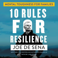 10 Rules for Resilience: Mental Toughness for Families