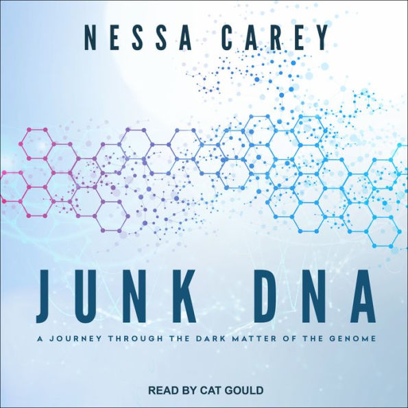 Junk DNA: A Journey Through the Dark Matter of the Genome