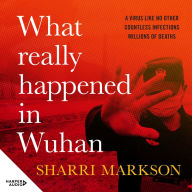 What Really Happened In Wuhan: Walkley Award-winning journalist, Sharri Markson is the Investigations Editor at The Australian and host of prime-time show Sharri on Sky News Australia.