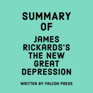 Summary of James Rickards's The New Great Depression