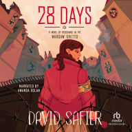 28 Days: A Novel of Resistance in the Warsaw Ghetto