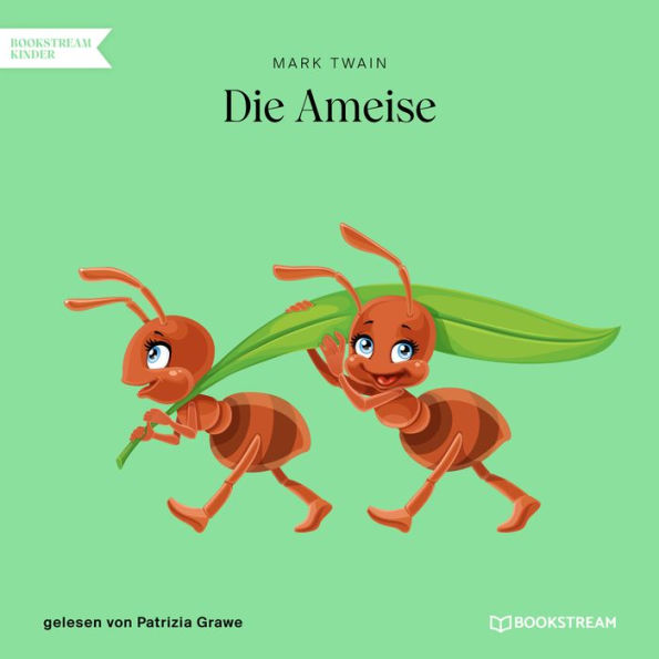 Die Ameise (Ungekürzt)