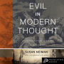 Evil in Modern Thought: An Alternative History of Philosophy