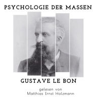 Psychologie der Massen: Psychologie des foules (1895). Übersetzung: Rudolf Eisler, 1911.